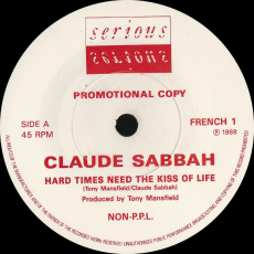Claude Sabbah - Hard Times Need The Kiss Of Life (7, Vinyl, Promo) VG-