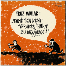 Fritz Muliar - Damit Ich Nicht Vergess, Ihnen Zu Erzhlen ! (Vinyl Single, 7, Club Ed.) (used G+)