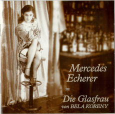 Mercedes Echerer in Die Glasfrau von Bela Koreny (CD, Album, signed) (used VG-)