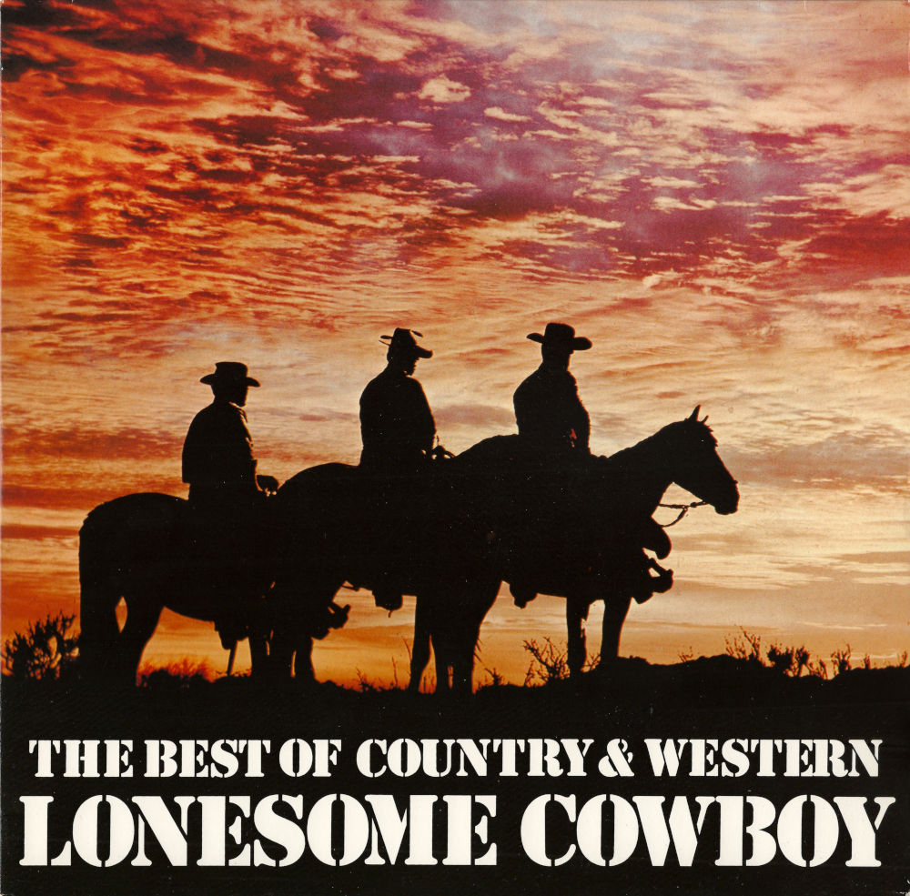 Country and western. Lonesome Cowboys. CD the best of Country & Western. My Lonesome Cowboy. The three Charms - Lonesome Spirit.