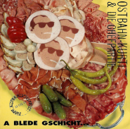 Ostbahn-Kurti & Die Chefpartie - A Blede Gschicht...Oba Uns Is Wuascht! (CD, Album) (gebraucht VG+)