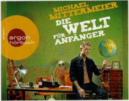 Michael Mittermeier - Die Welt f�r Anf�nger (4 CDs, H�rbuch) (gebraucht G)